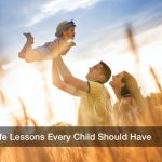 15 Life Lessons Every Child Should Have