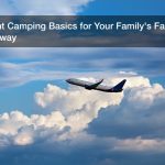 7 Tent Camping Basics for Your Family’s Fall Getaway