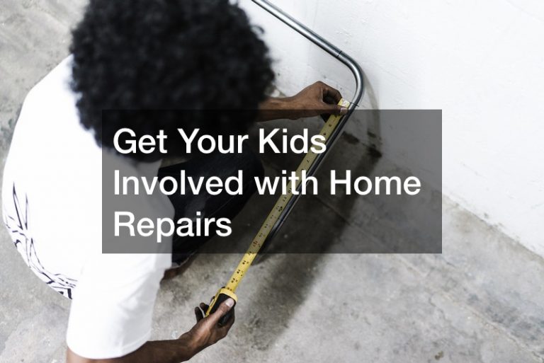 Get Your Kids Involved with Home Repairs