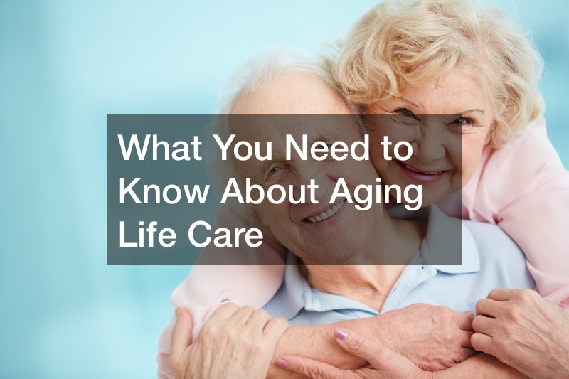 What You Need to Know About Aging Life Care