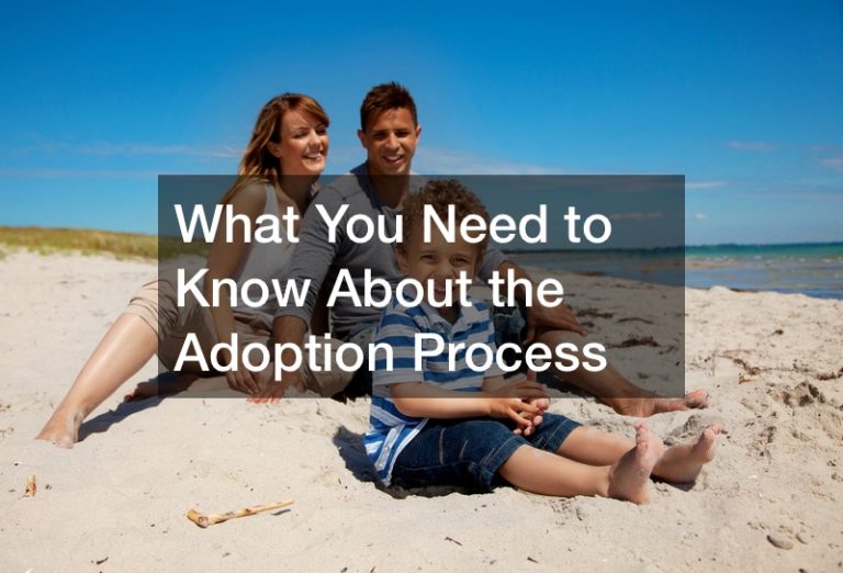 What You Need to Know About the Adoption Process