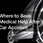 Where to Seek Medical Help After a Car Accident