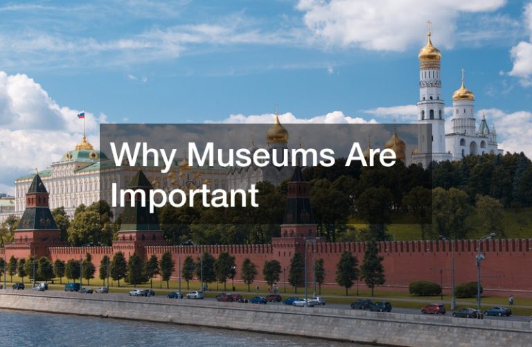 Why Museums Are Important