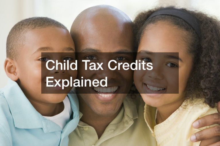 Child Tax Credits Explained