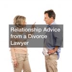Relationship Advice from a Divorce Lawyer