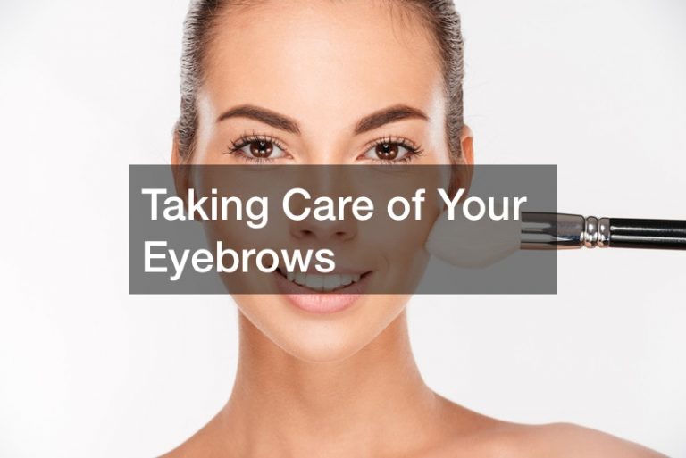 Taking Care of Your Eyebrows