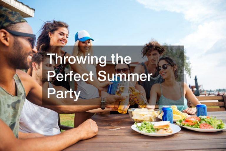 Throwing the Perfect Summer Party