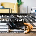 How To Clean Your Area Rugs at Home