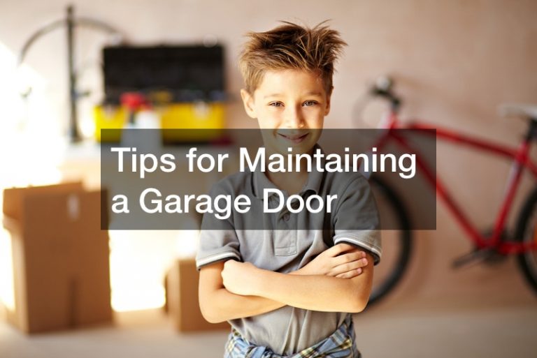 Tips for Maintaining a Garage Door