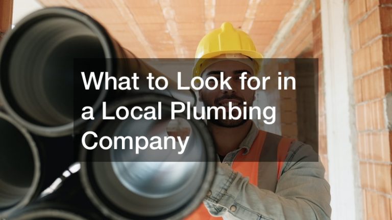 What to Look for in a Local Plumbing Company