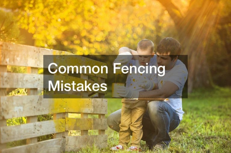 Common Fencing Mistakes