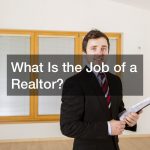 What Is the Job of a Realtor?