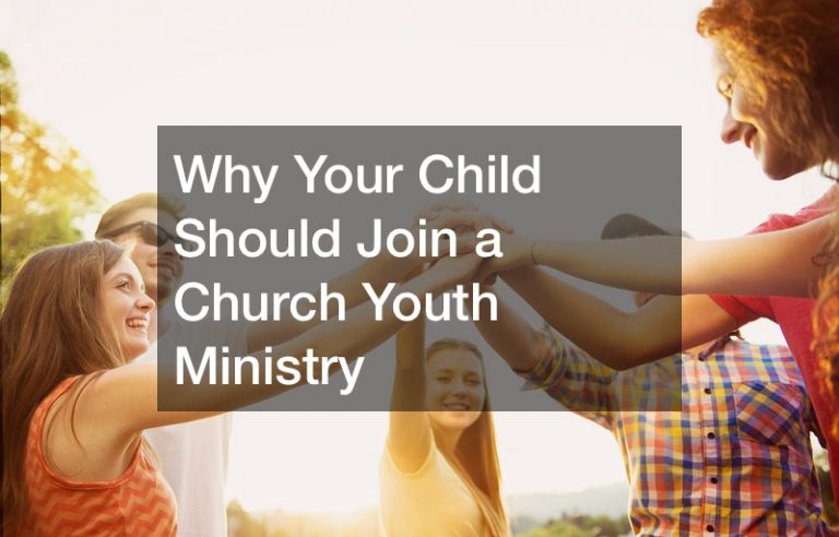 Why Your Child Should Join a Church Youth Ministry