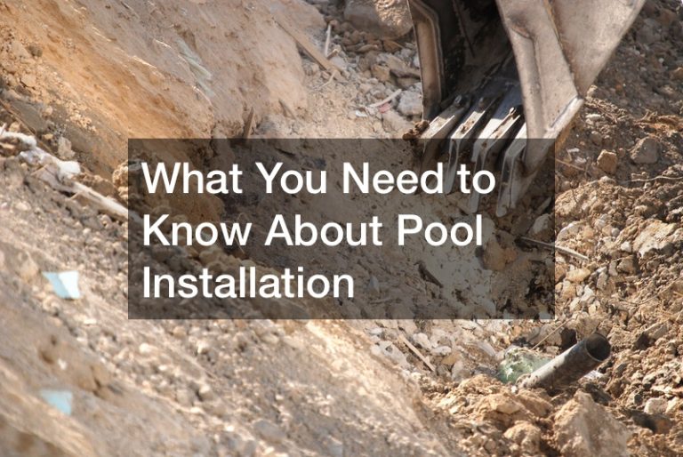 What You Need to Know About Pool Installation