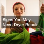 Signs You May Need Dryer Repair