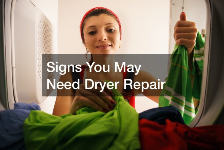 Signs You May Need Dryer Repair