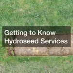 Getting to Know Hydroseed Services