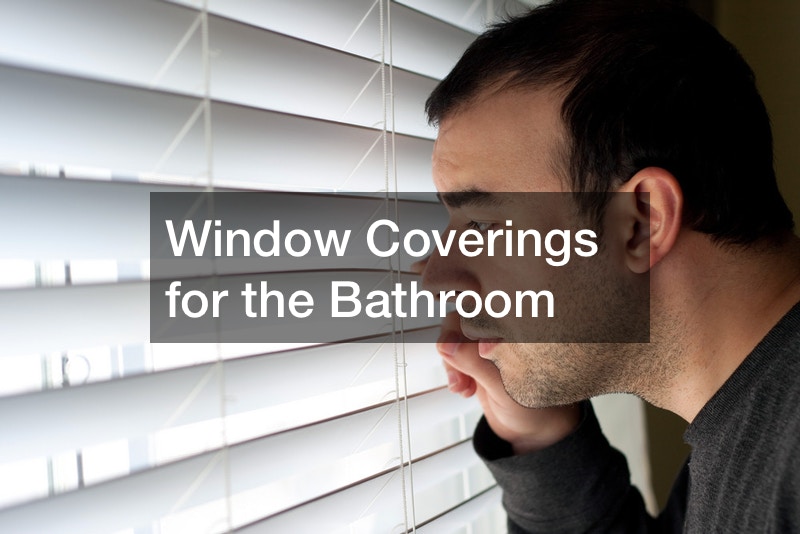 Window Coverings for the Bathroom