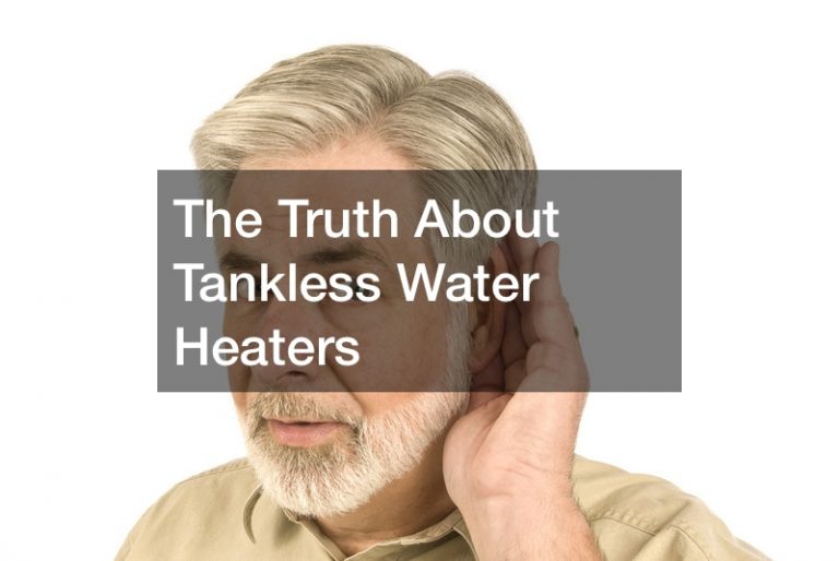 The Truth About Tankless Water Heaters