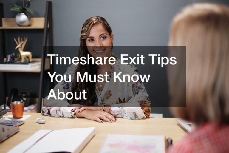 Timeshare Exit Tips You Must Know About