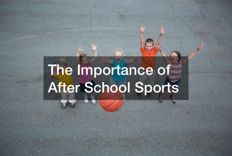 The Importance of After School Sports