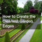 How to Create the Cleanest Garden Edges