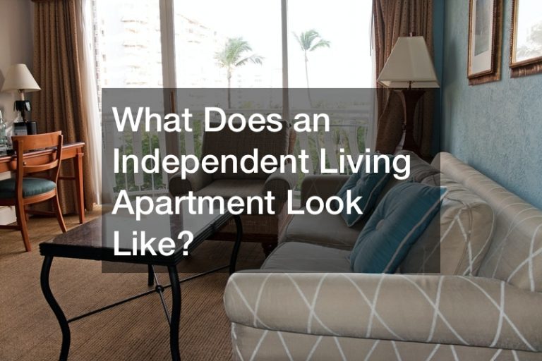 What Does an Independent Living Apartment Look Like?