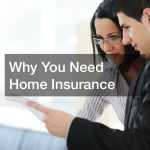 Why You Need Home Insurance