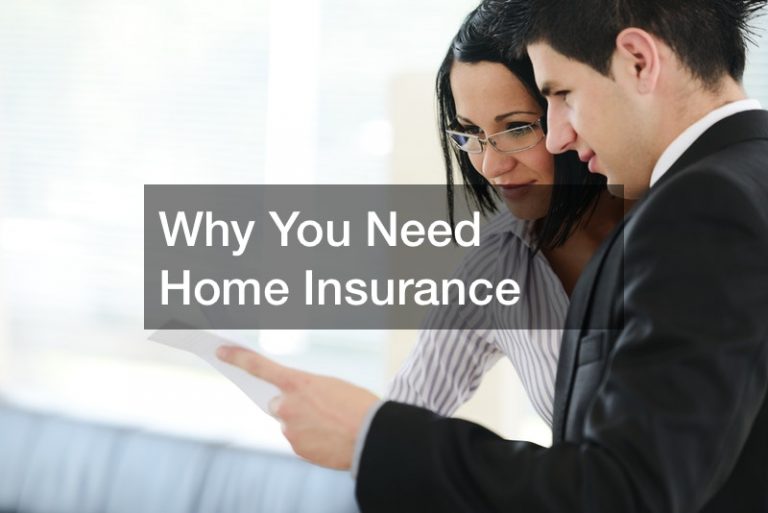 Why You Need Home Insurance