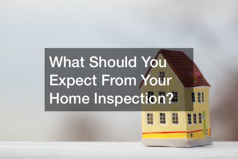 What Should You Expect From Your Home Inspection?