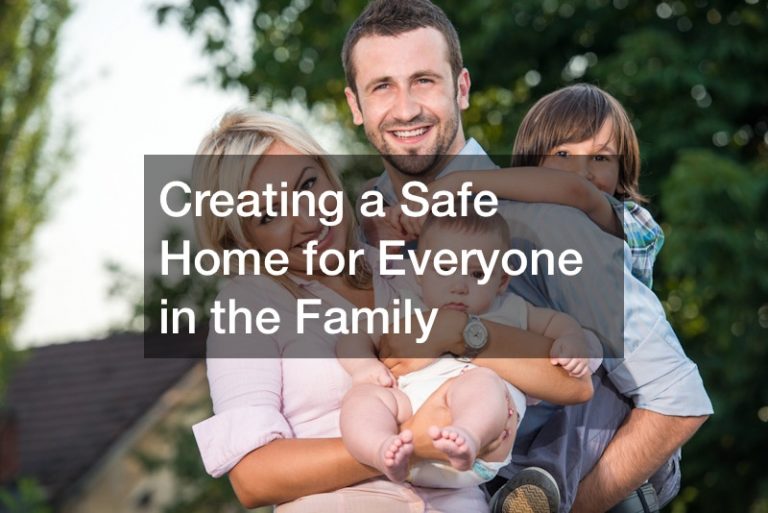 Creating a Safe Home for Everyone in the Family