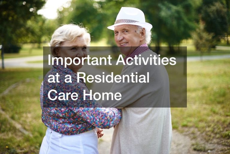 Important Activities at a Residential Care Home