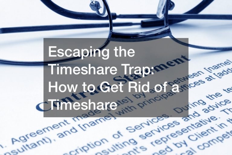 Escaping the Timeshare Trap  How to Get Rid of a Timeshare