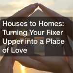 houses to homes