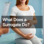 What Does a Surrogate Do?