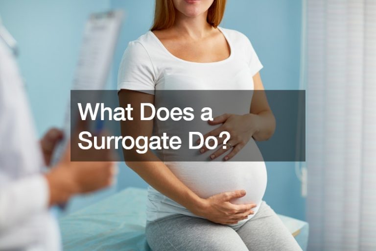 What Does a Surrogate Do?