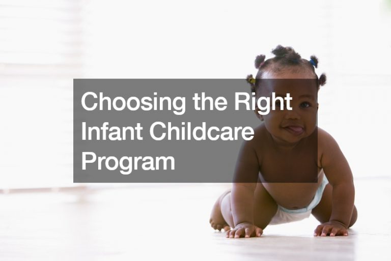 Choosing the Right Infant Childcare Program