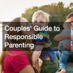 Couples Guide to Responsible Parenting
