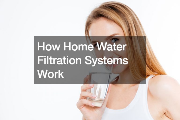 How Home Water Filtration Systems Work