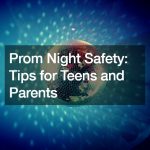 Prom Night Safety: Tips for Teens and Parents
