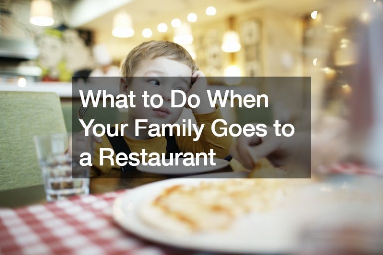 What to Do When Your Family Goes to a Restaurant