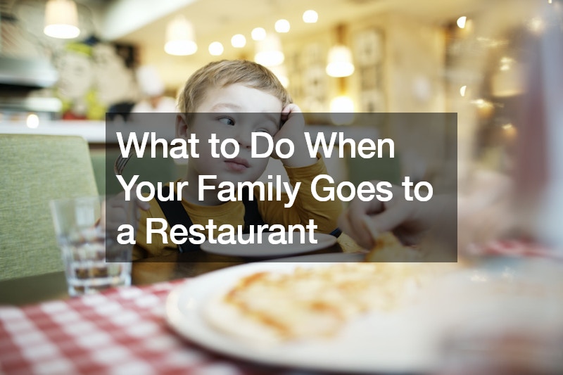 What to Do When Your Family Goes to a Restaurant