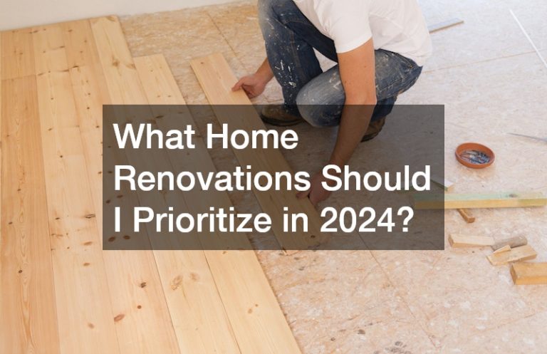 What Home Renovations Should I Prioritize in 2024?