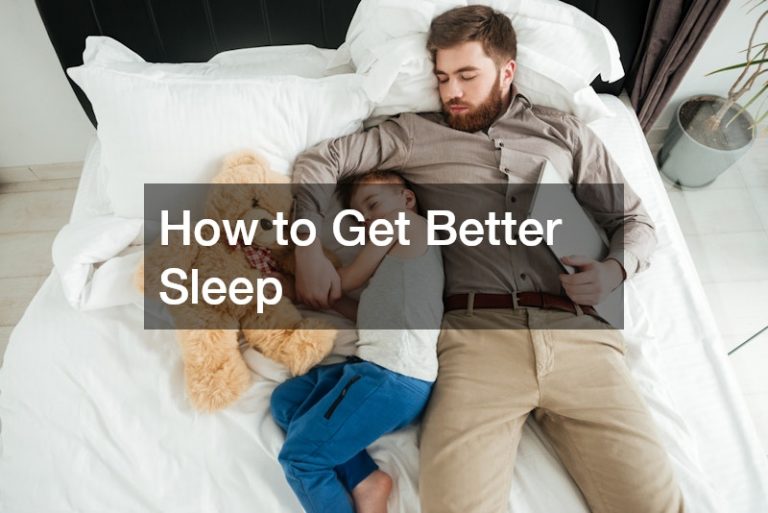 How to Get Better Sleep