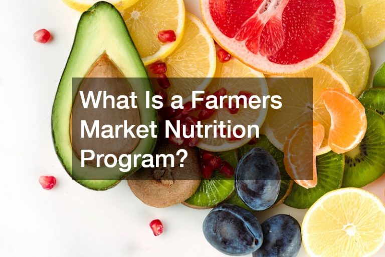 What Is a Farmers Market Nutrition Program?