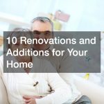 10 Renovations and Additions for Your Home