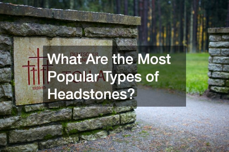 What Are the Most Popular Types of Headstones?