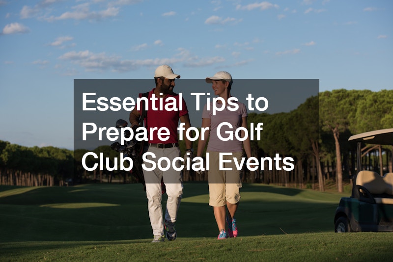 Essential Tips to Prepare for Golf Club Social Events