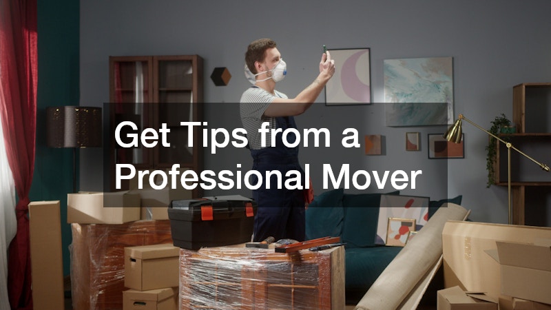 Get Tips from a Professional Mover