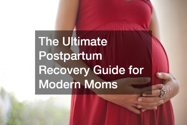 The Ultimate Postpartum Recovery Guide for Modern Moms